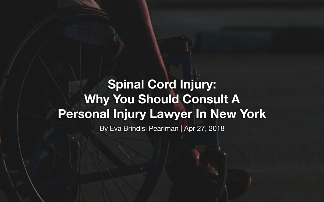 Spinal Cord Injury: Why You Should Consult A Personal Injury Lawyer In New York