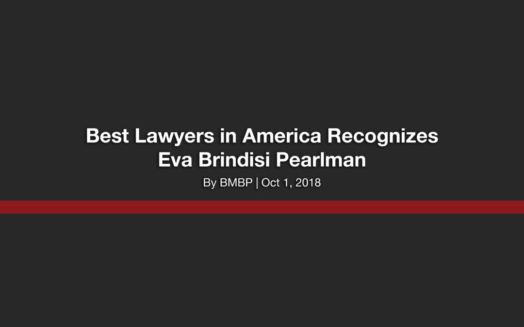 Best Lawyers in America Recognizes Eva Brindisi Pearlman